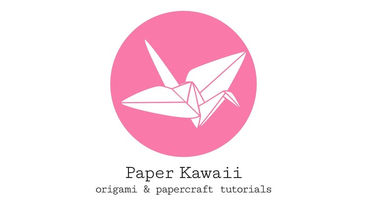 Paper Kawaii | Origami & Papercraft Tutorials