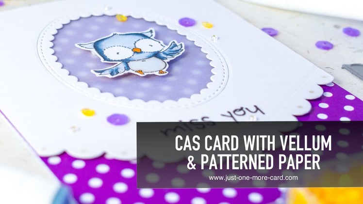 Vellum and Patterned Paper for CAS Cards