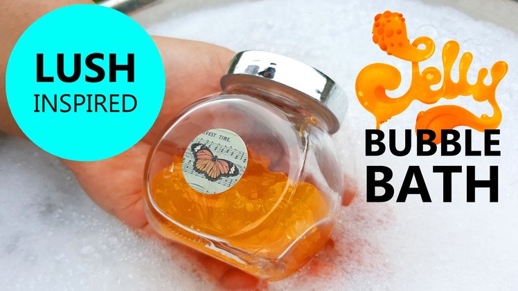 DIY Bubble Bath Jellies LUSH Inspired