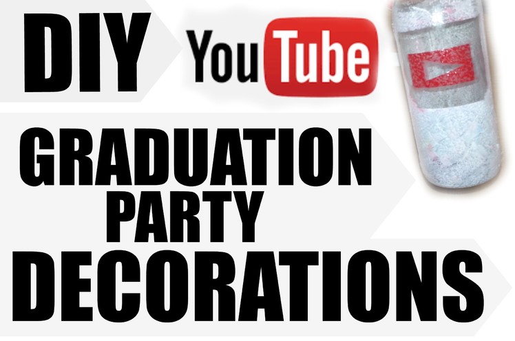Diy YouTube Graduation Party Decorations + Large COLLAB (inspired by YouTube)