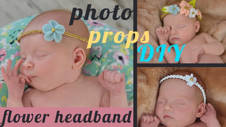 Newborn photo props DIY ✿ easy flower headband from felt ✿