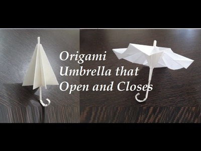 Origami Umbrella | THAT OPEN AND CLOSES