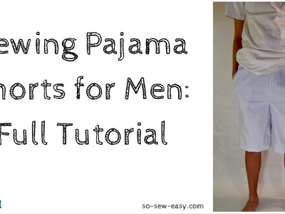 Sewing Pajama Shorts for Men: Full Tutorial