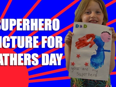 Superhero Hand and Footprint Picture | Father's Day Craft Idea | Amelia's Crafty Corner