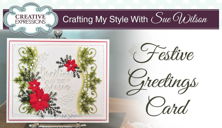 Traditional Christmas Card with Holly | Crafting My Style with Sue Wilson