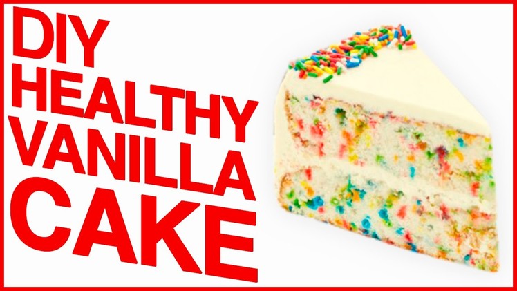DIY HEALTHY FUNFETTI CAKE?! | Save My Sweet Tooth