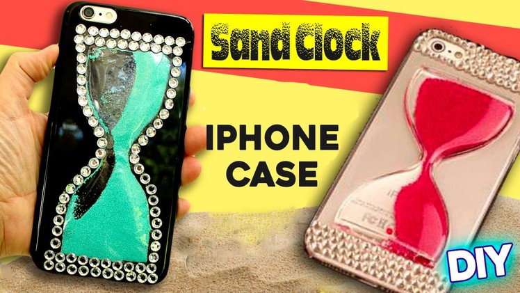 DIY phone case * SAND CLOCK inspired PHONE CASE