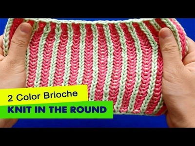 2 Color Brioche - Knitting in the round