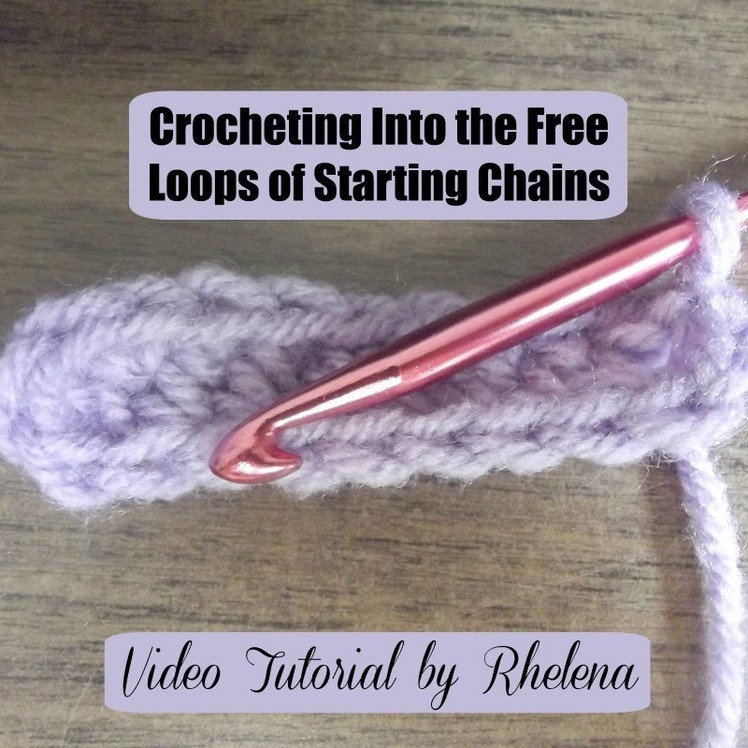 Crocheting Into the Free Loops of Starting Chains