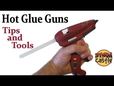 Hot Glue Guns  "Tips and Tools"