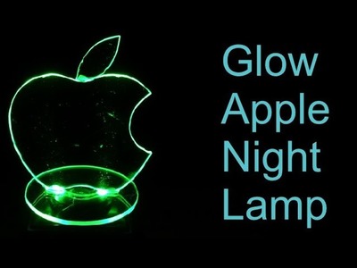 How to Make a USB APPLE LAMP (Night Glow Lamp)