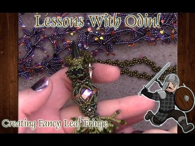 Lessons With Odin: Fancy Beaded Leaf Fringe Jewelry Tutorial
