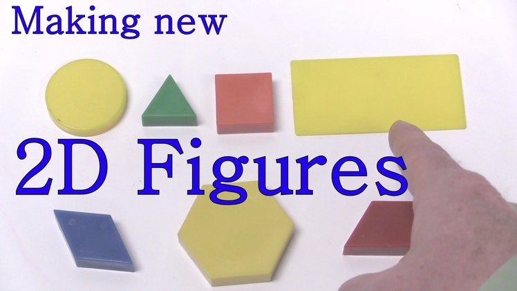 Make New Figures -  Two Dimensional . 2D Shapes from Learning Adventures