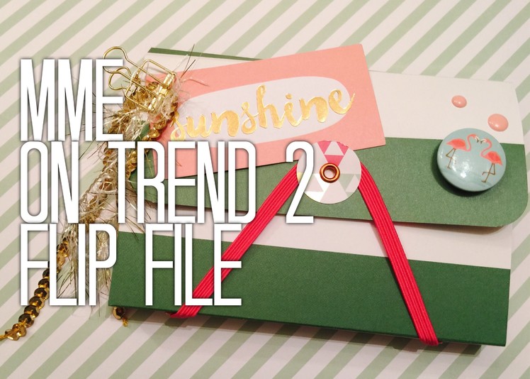 MME On Trend 2 Flip File