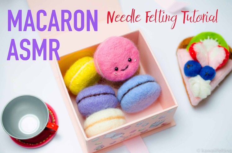 ASMR Macaron Needle Felting Tutorial DIY | Basic How to Needle Felt | Kawaii Felting