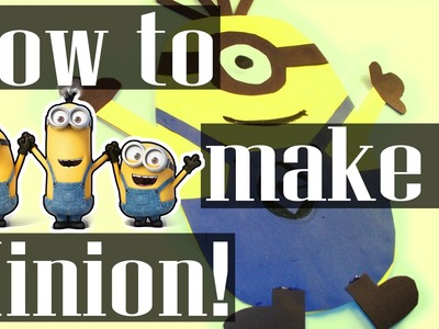 Craft for Kids | Minion Craft | Construction paper