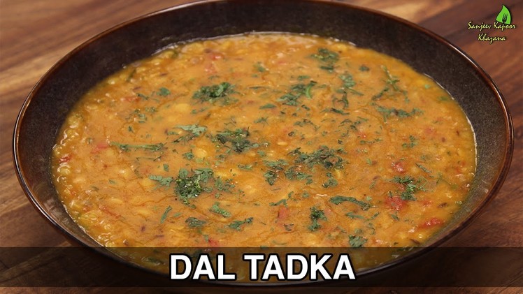 Dal Tadka | Indian Recipes | Sanjeev Kapoor Khazana