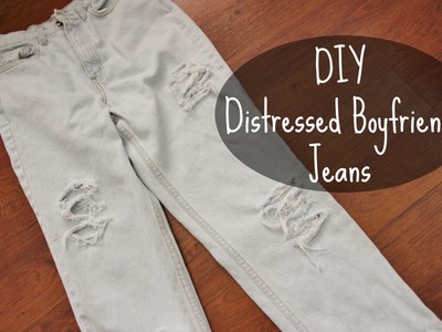 DIY Distressed Boyfriend Jeans - KinaaSmallss