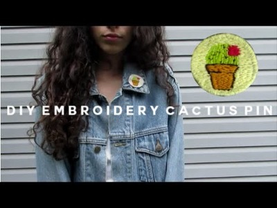 DIY embroidered cactus pin.patch. tumblr inspired