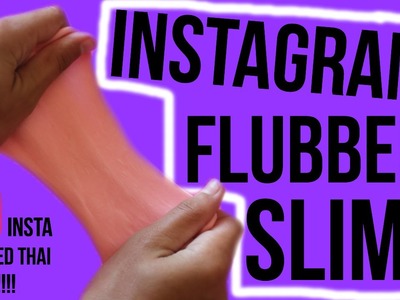DIY INSTAGRAM FLUBBER SLIME | Thai Slime Seen on Instagram!