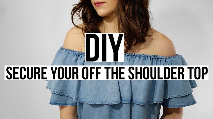 DIY: Secure Your Off the Shoulder Top