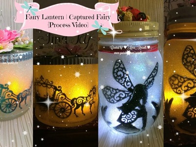 Fairy Lantern | Cinderella Lantern | Captured Fairy | Process Video
