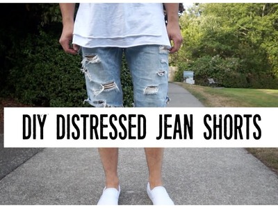 HOW TO |  DIY | DISTRESSED JEAN SHORTS TUTORIAL