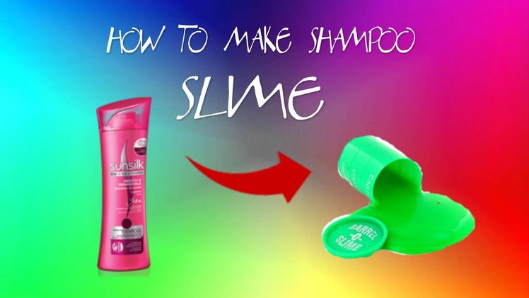 How to make shampoo slime