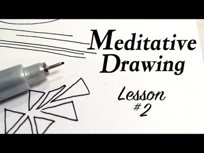 Meditative Drawing - Confident Lines - Lesson #2