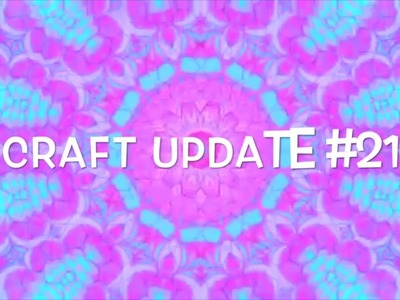 NEW CHANNEL?!?! Craft Update #21