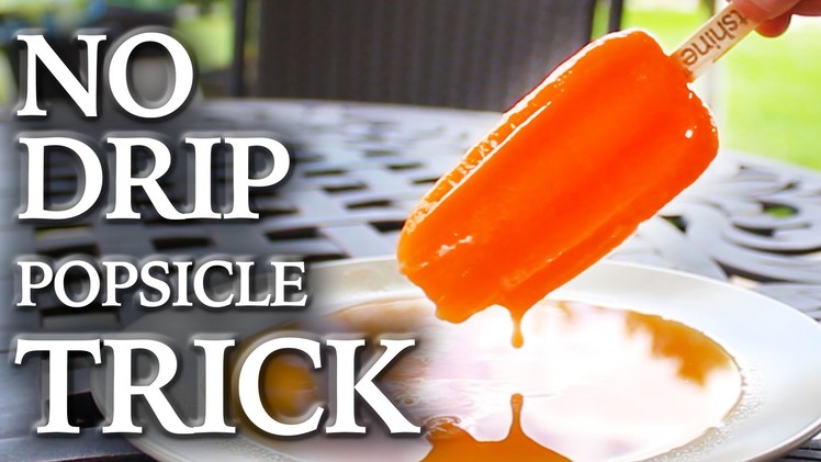 "No Drip" Popsicle Trick