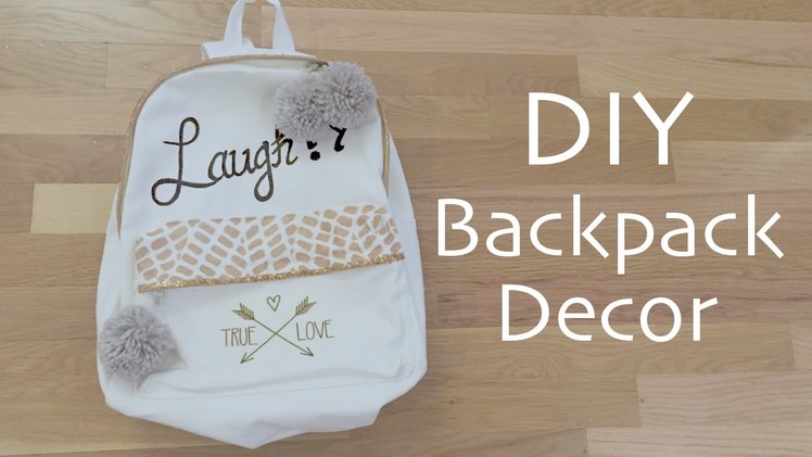Backpack Decor DIY - Back to school tutorial