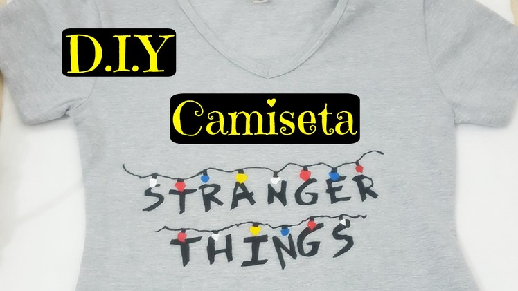 D.I.Y CAMISETA STRANGER THINGS ! 