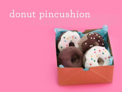 DIY Donut Pincushion | Kin Community