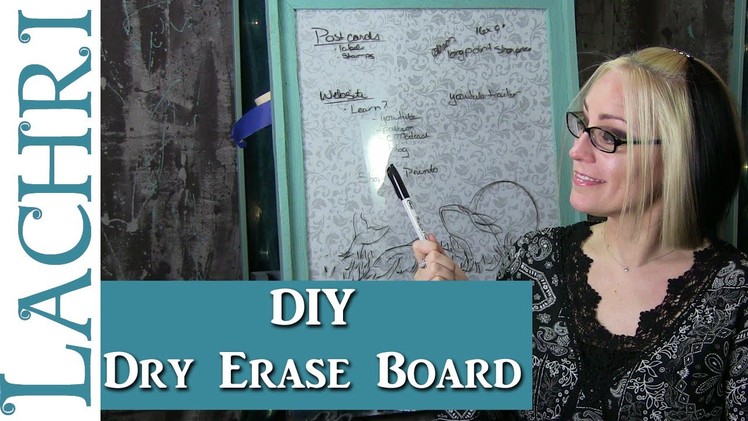 DIY Dry Erase Board for my Art Studio w. Lachri