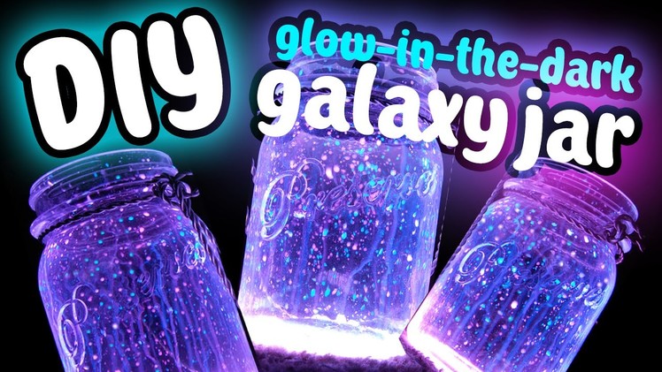 DIY Fairy Galaxy Glow Jar!!! Easy DIY! Glow In The Dark