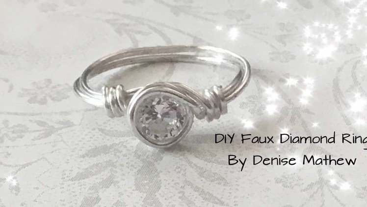 DIY Faux "Diamond" Ring by Denise Mathew