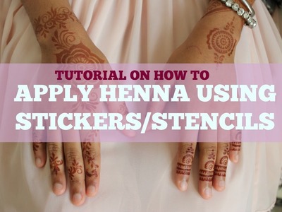 DIY Henna Tutorial: How to Apply Henna using stickers.stencils | The Sewist