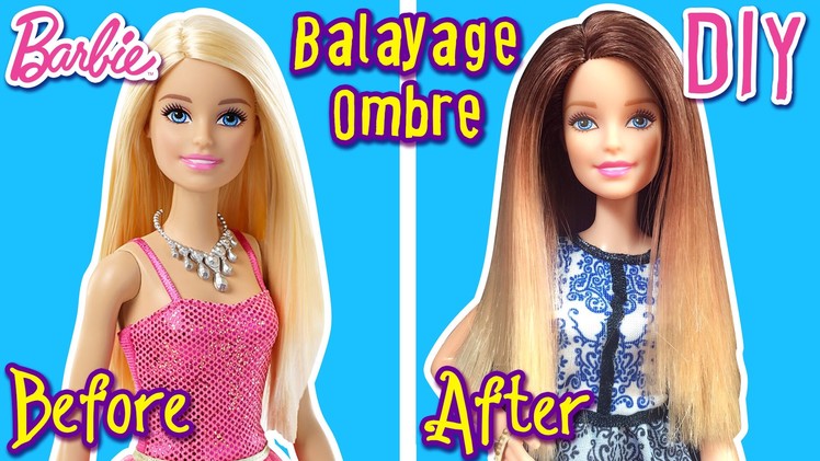 DIY - How to Balayage Ombre Hair for Barbie Doll - Barbie Tutorial - Making Kids Toys