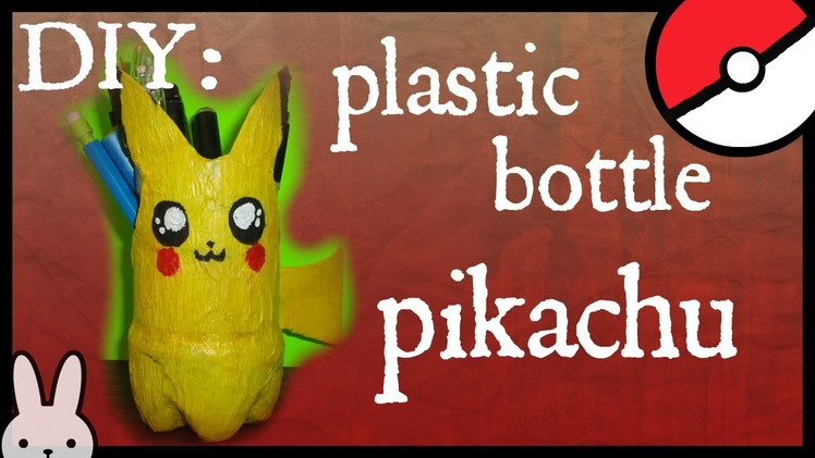 DIY: How to Make a Plastic Bottle Pikachu. pencil holder. plant pot. tutorial. pokemon