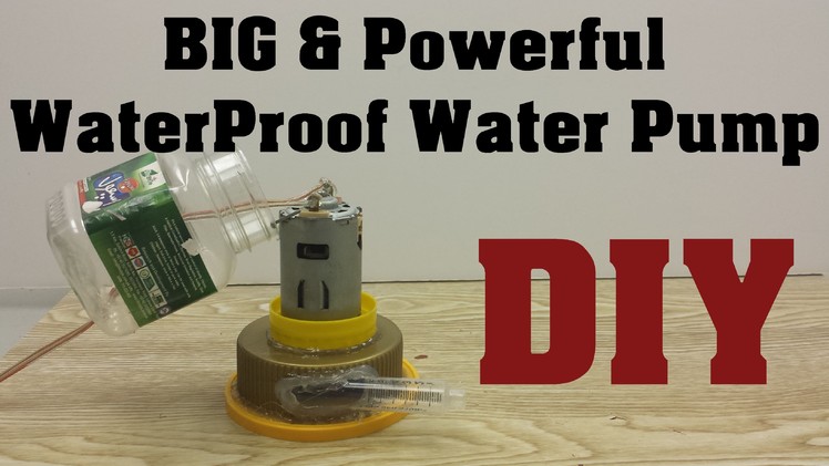 DIY: How to make Powerful WaterProof Water Pump : 1080p HD