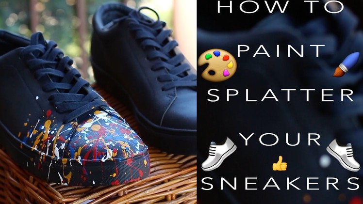 DIY: How To Paint Splatter Your Sneakers! + ON FOOT