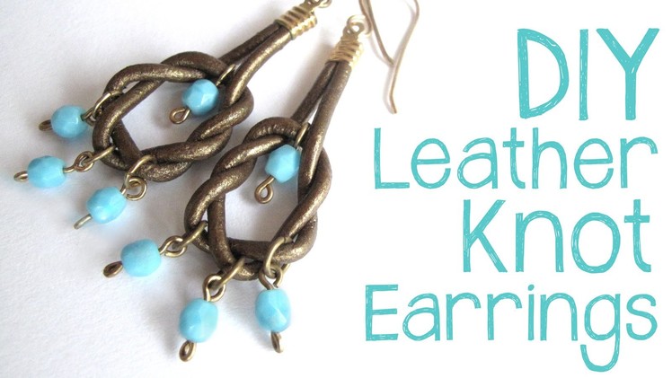 DIY Leather Knot Earrings - Easy Leather Earring Tutorial