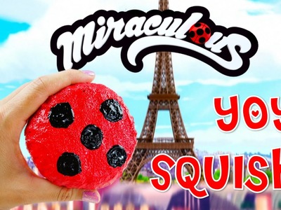 DIY Miraculous: Easy DIY Squishy - How to make a Miraculous Ladybug Yoyo SQUISHY Tutorial