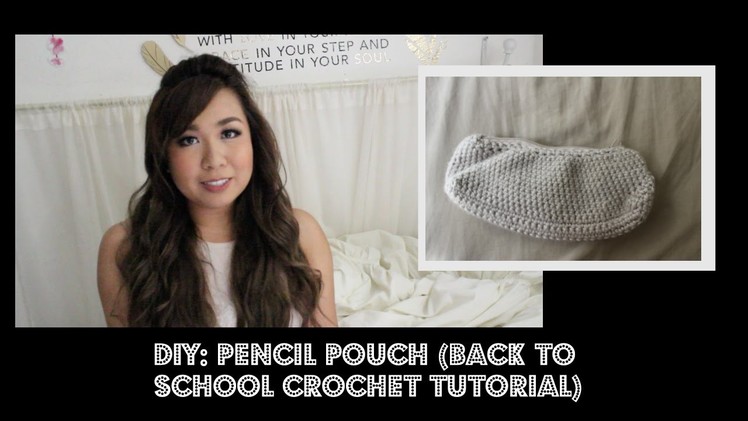 DIY: Pencil Pouch (Back To School Crochet Tutorial)