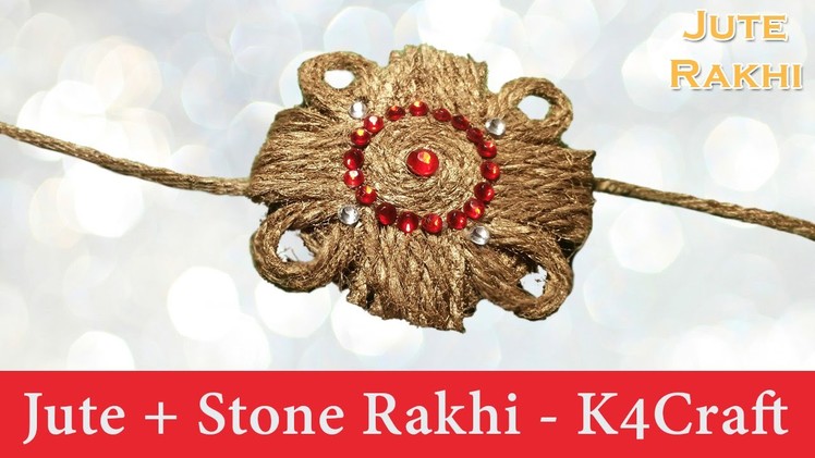 DIY: Rakhi Making - "Jute + Stone" Rakhi tutorial - Raksha Bandhan