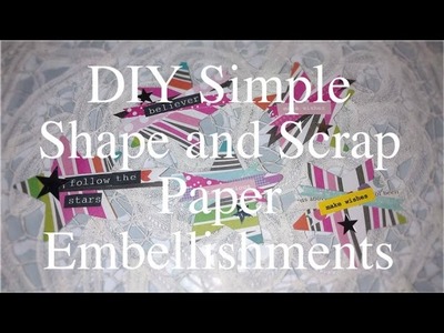 DIY Simple Shapes and Scrap Paper Embellishments