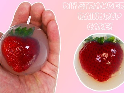 DIY Strawberry Raindrop Cake! How to Make Fruit Water Cake!