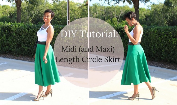 DIY Tutorial: Midi or Maxi Length Circle Skirt