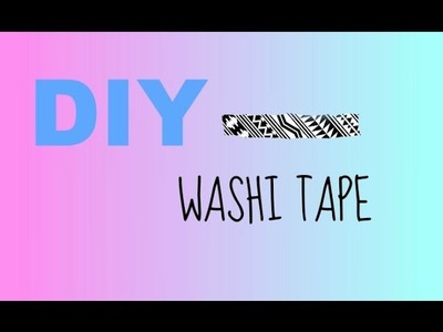 DIY Washi Tape